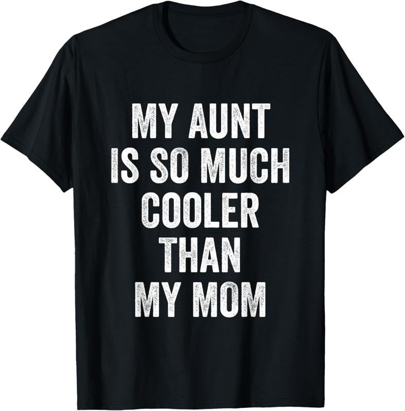 100% Cotton My Aunt Is So Much Cooler Than My Mom T-Shirt Hoodie, Sweatshirt | WearSparks.com