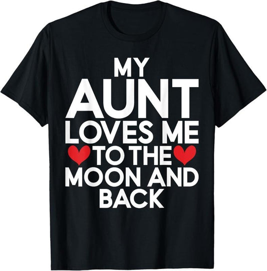 100% Cotton My Aunt loves me to the Moon and back Niece T-Shirt Hoodie, Sweatshirt | WearSparks.com