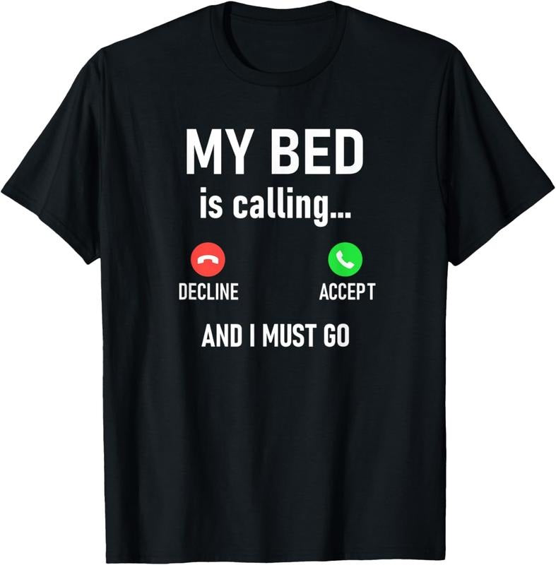 100% Cotton My Bed Is Calling And I Must Go, Funny, Jokes, Sarcastic T-Shirt Hoodie, Sweatshirt | WearSparks.com