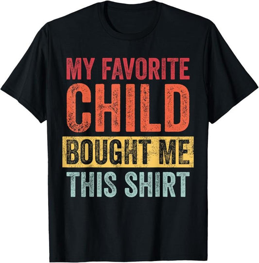 100% Cotton My Favorite  Bought Me This Shirt | Funny Mom Dad Joke T-Shirt Hoodie, Sweatshirt | WearSparks.com