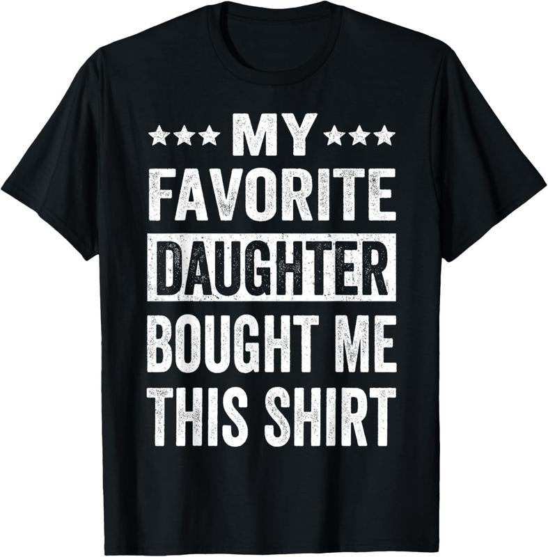100% Cotton My Favorite Daughter Bought Me This Shirt Father's Day Gift T-Shirt Hoodie, Sweatshirt | WearSparks.com