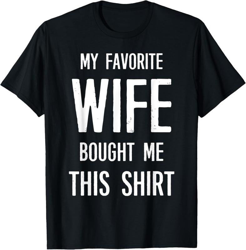 100% Cotton My Favorite Wife Bought Me This Shirt Funny Saying T-Shirt Hoodie, Sweatshirt | WearSparks.com