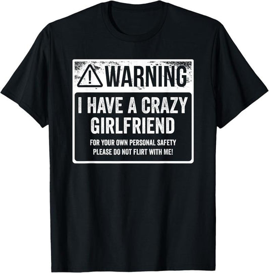 100% Cotton My GF Is Crazy Shirt | Warning I Have A Crazy Girlfriend T-Shirt Hoodie, Sweatshirt | WearSparks.com