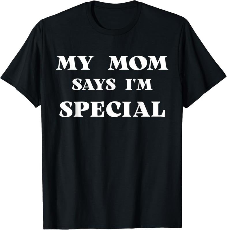 100% Cotton My Mom Says I'm Special Funny T-Shirt Hoodie, Sweatshirt | WearSparks.com