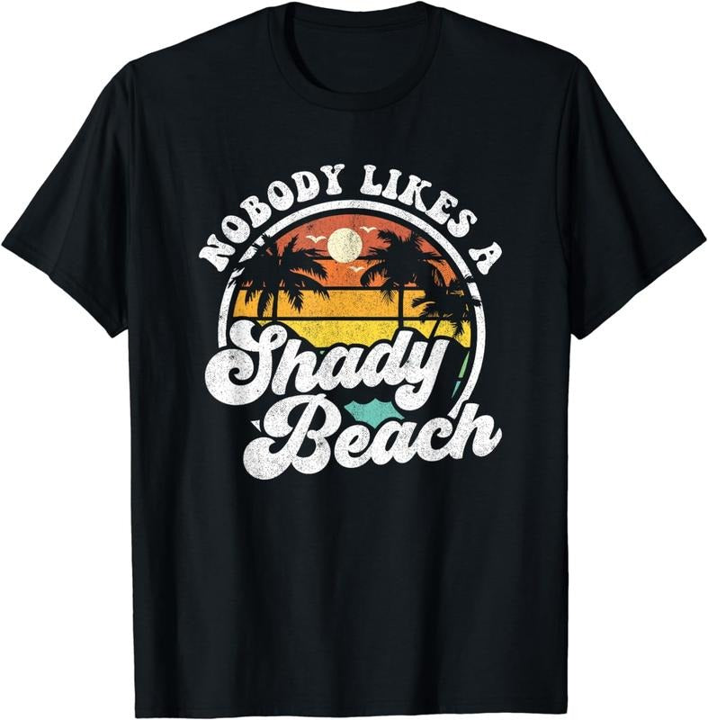 [100% Cotton]Nobody Likes a Shady Beach Funny Retro 70s Beach Womens Gift T-Shirt Hoodie, Sweatshirt | WearSparks.com
