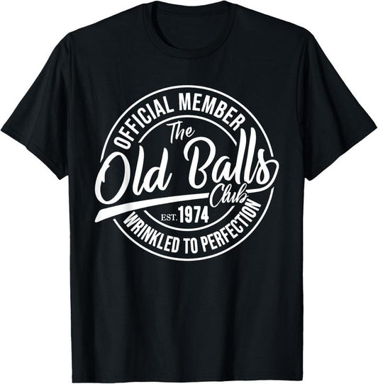 [100% Cotton]Official Member The Old Balls Club Est 1974, 50th Birthday T-Shirt Hoodie, Sweatshirt | WearSparks.com