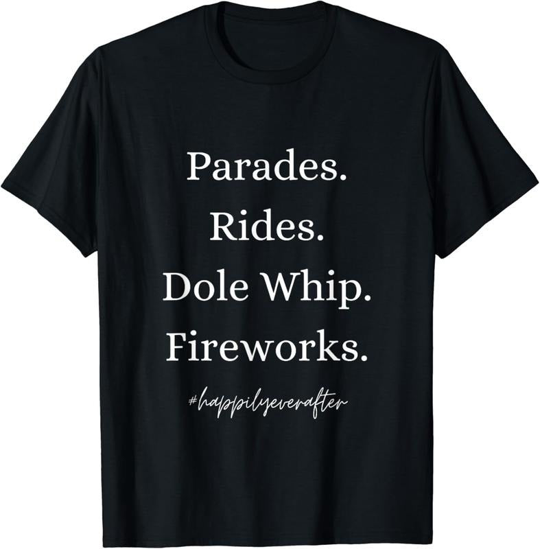 [100% Cotton]Parades. Rides. Dole Whip. Fireworks. Happily Ever After T-Shirt Hoodie, Sweatshirt | WearSparks.com