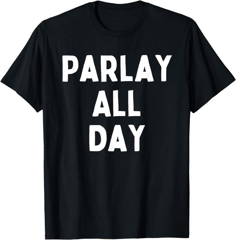 [100% Cotton]Parlay All Day Sports Betting Gambling T-Shirt Hoodie, Sweatshirt | WearSparks.com