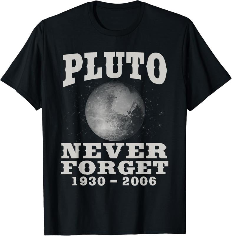 100% Cotton Pluto Never Forget - Funny Science Geek & Space Gift T-Shirt T-Shirt Hoodie, Sweatshirt | WearSparks.com