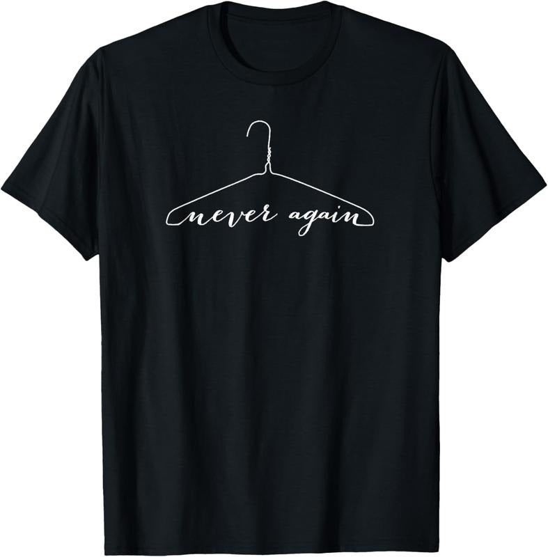 100% Cotton Pro-Choice Tee Never Again Wire Hanger Feminist T-Shirt T-Shirt Hoodie, Sweatshirt | WearSparks.com