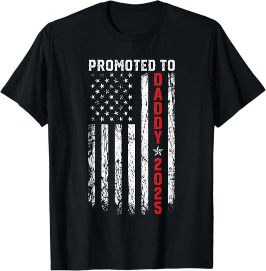100% Cotton Promoted To Daddy Est 2025 Patriotic First-Time Dad, New Dad T-Shirt Hoodie, Sweatshirt | WearSparks.com