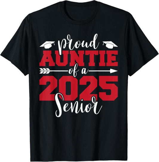 100% Cotton Proud Auntie Of A 2025 Senior Graduate Family Graduation T-Shirt Hoodie, Sweatshirt | WearSparks.com