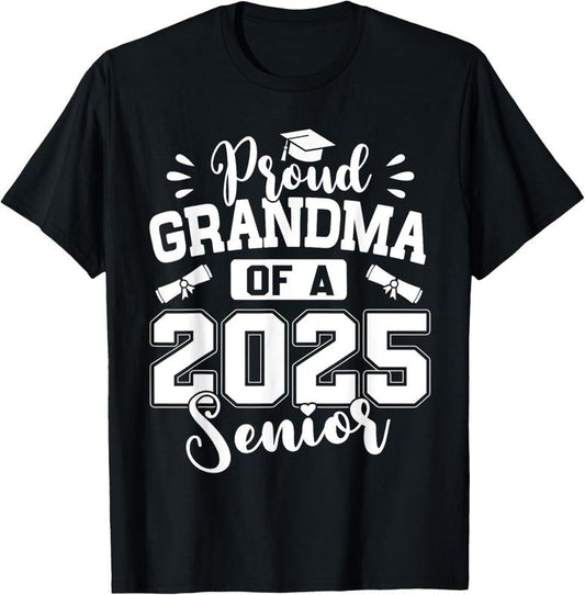 100% Cotton Proud Grandma Of A 2025 Senior Class Of 2025 Graduation T-Shirt Hoodie, Sweatshirt | WearSparks.com