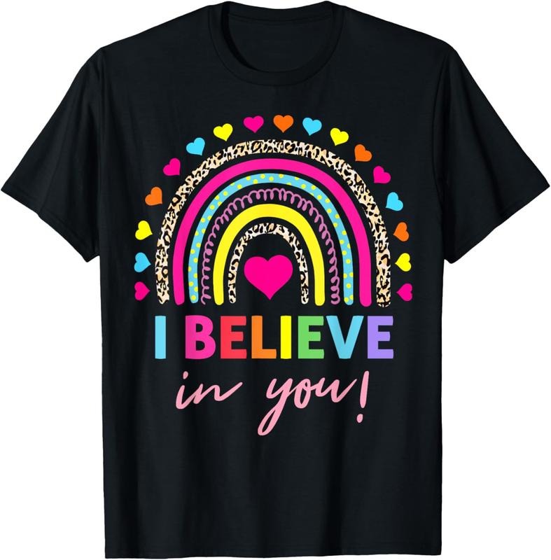 100% Cotton Rainbow I Believe In You Teacher Testing Day Gifts T-Shirt Hoodie, Sweatshirt | WearSparks.com