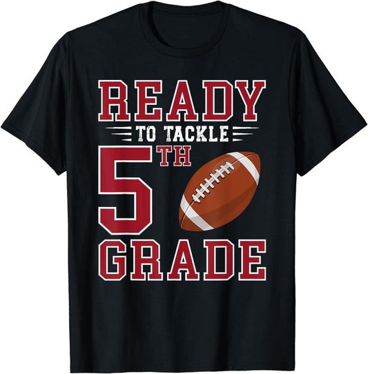 [100% Cotton]Ready to Tackle 5th Grade Back to School First Day of School T-Shirt Hoodie, Sweatshirt | WearSparks.com