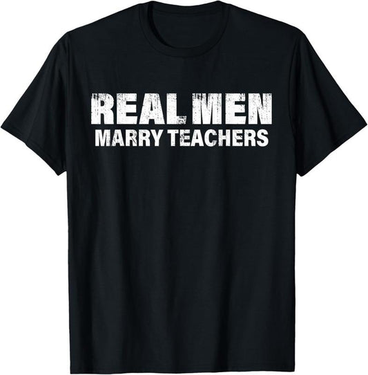 100% Cotton Real Men Marry Teachers Funny Teacher T-Shirt Hoodie, Sweatshirt | WearSparks.com