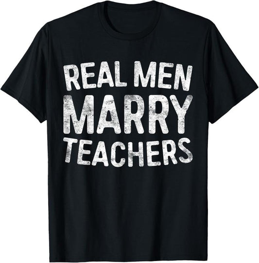 100% Cotton Real Men Marry Teachers T-Shirt Teacher Shirt T-Shirt Hoodie, Sweatshirt | WearSparks.com