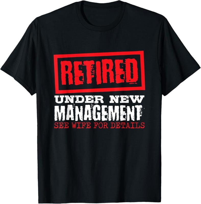 100% Cotton Retired Under New Management See Wife For Details, Retire T-Shirt Hoodie, Sweatshirt | WearSparks.com