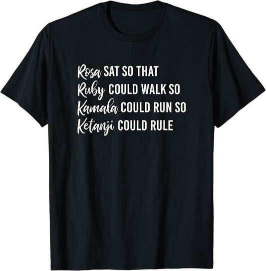 [100% Cotton]Rosa Sat So Ruby Could Walk So Kamala Could Run So Ketanji T-Shirt Hoodie, Sweatshirt | WearSparks.com
