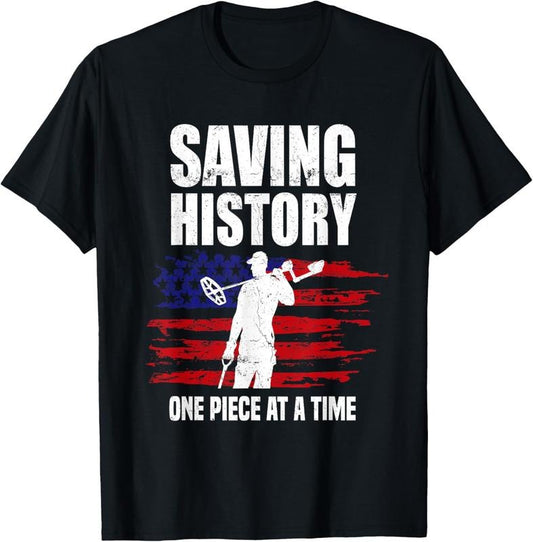 100% Cotton Saving History American Flag USA Funny Metal Detecting T-Shirt Hoodie, Sweatshirt | WearSparks.com