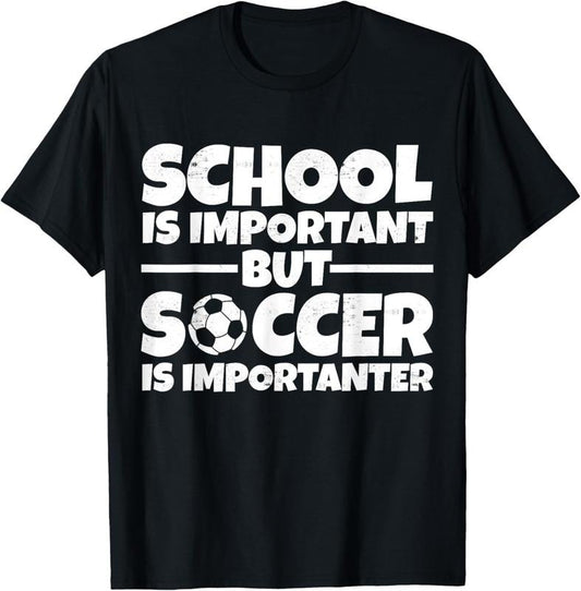 100% Cotton School Is Important But Soccer Is Importanter Funny Boys T-Shirt Hoodie, Sweatshirt | WearSparks.com