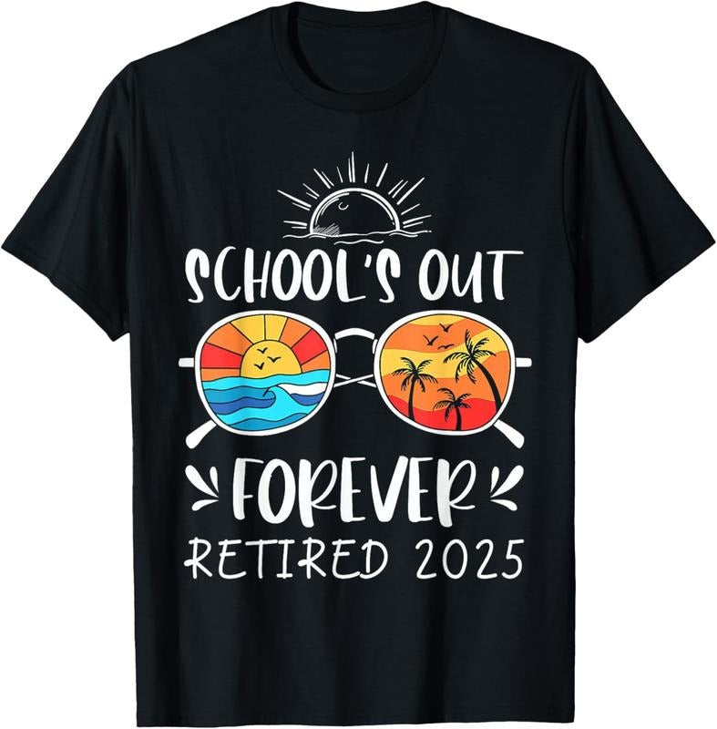 100% Cotton Schools Out Forever School Teacher Retired 2025 Retirement T-Shirt Hoodie, Sweatshirt | WearSparks.com