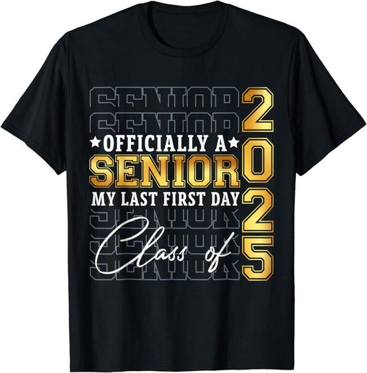 [100% Cotton]Senior 2025 Graduation My Last First Day Of Class Of 2025 T-Shirt Hoodie, Sweatshirt | WearSparks.com