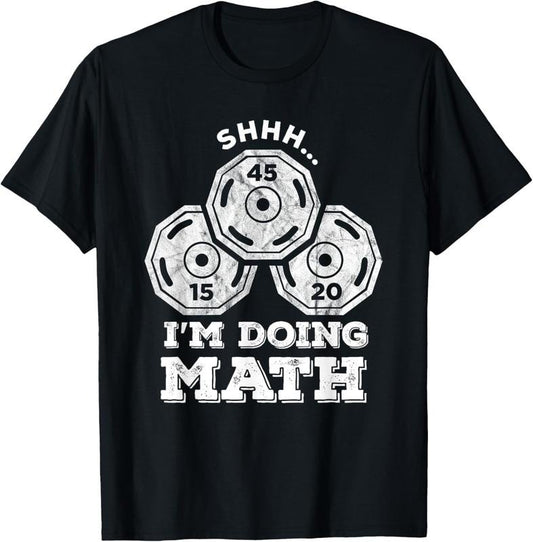 100% Cotton Shhh I'm Doing Math Funny Weight Lifting Workout Training T-Shirt Hoodie, Sweatshirt | WearSparks.com