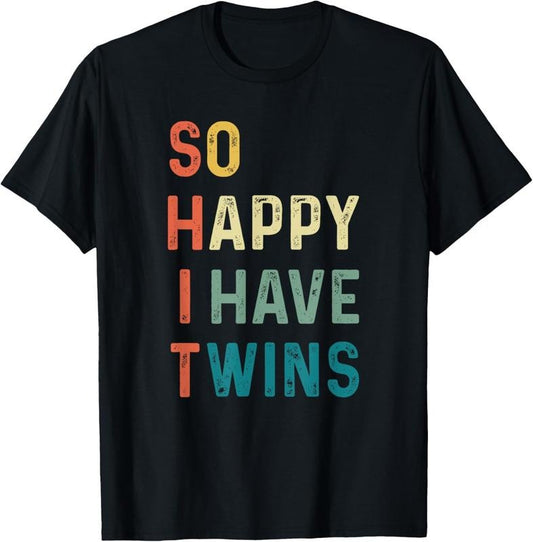 100% Cotton So Happy I Have Twins Funny Mom Dad Parent Saying Slogan T-Shirt Hoodie, Sweatshirt | WearSparks.com