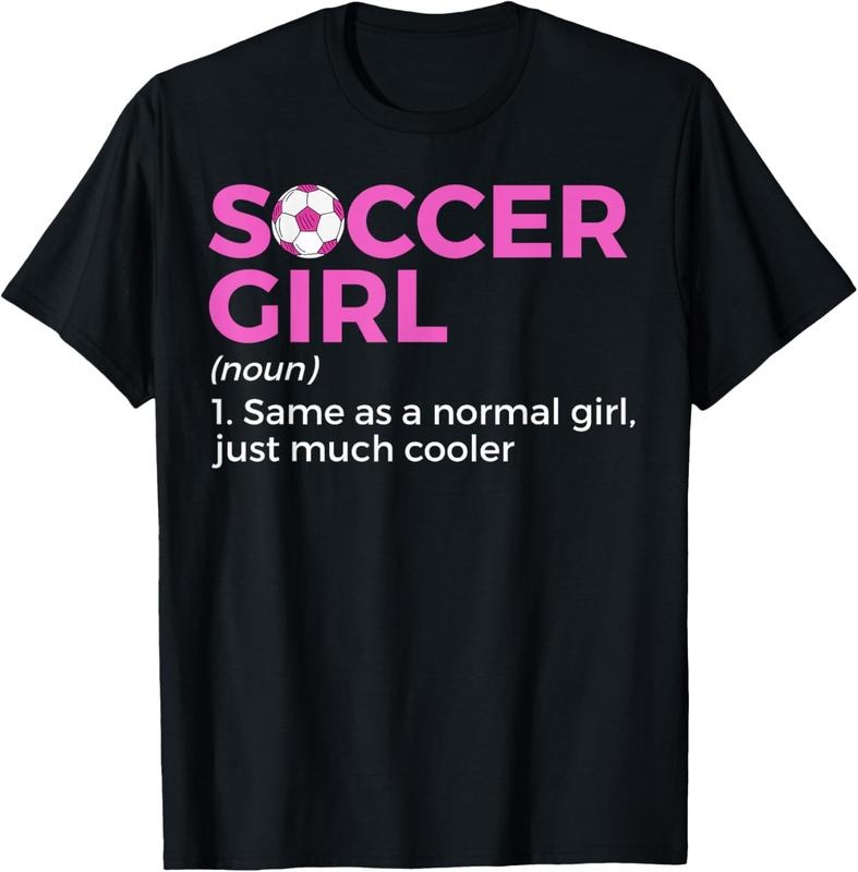 100% Cotton Soccer Girl Definition T-Shirt Hoodie, Sweatshirt | WearSparks.com