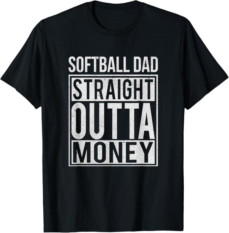 100% Cotton Softball Dad Straight Outta Money T-Shirt I Funny Pitch Gift T-Shirt Hoodie, Sweatshirt | WearSparks.com