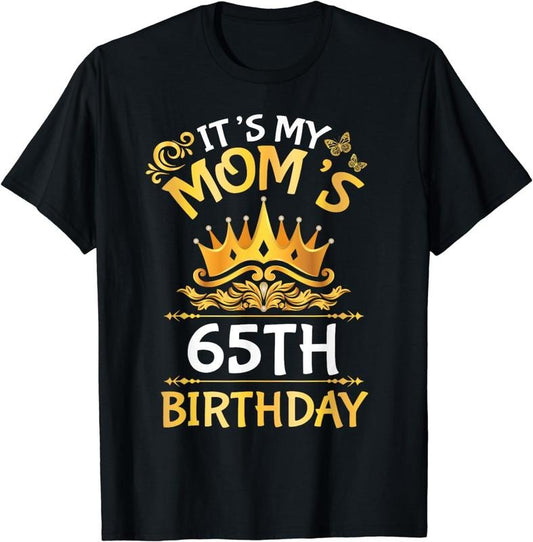 [100% Cotton]Son Daughter It's My Mom's 65th Birthday 65 Years Old Mother T-Shirt Hoodie, Sweatshirt | WearSparks.com