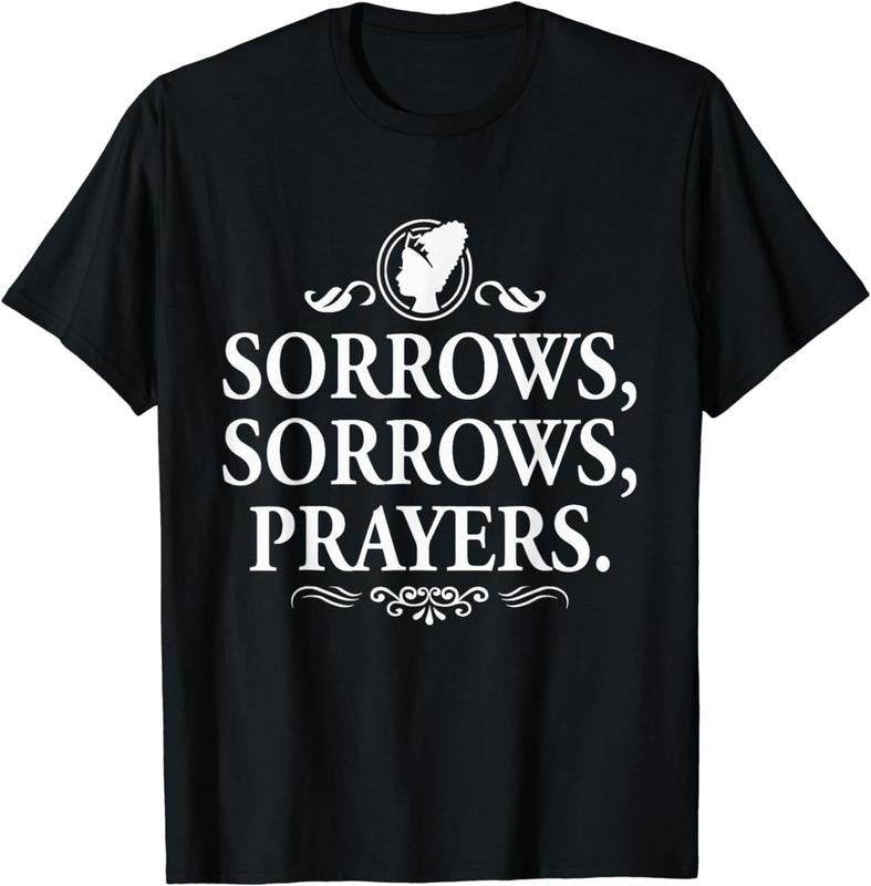 [100% Cotton]Sorrows Sorrows Prayers funny saying for Men Women Boy Girl T-Shirt Hoodie, Sweatshirt | WearSparks.com