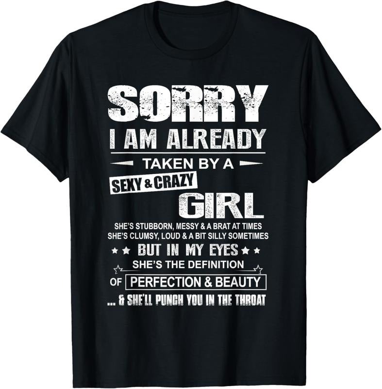 100% Cotton Sorry I Am Already Taken By A Sexy And Crazy Girl T-Shirt Hoodie, Sweatshirt | WearSparks.com