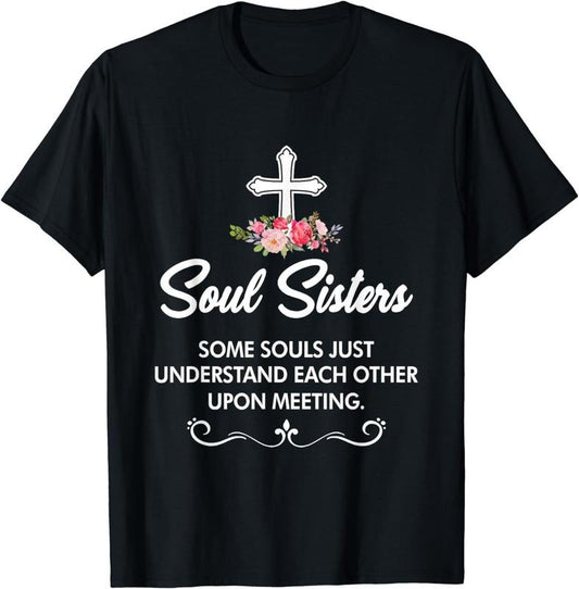 [100% Cotton]Soul Sisters Some Souls Just Understand Each Other T-Shirt Hoodie, Sweatshirt | WearSparks.com