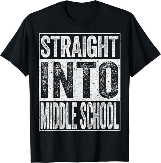 [100% Cotton]Straight Into Middle School T-Shirt Back To School Shirt T-Shirt Hoodie, Sweatshirt | WearSparks.com
