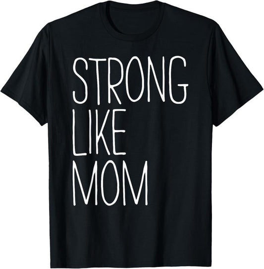 100% Cotton Strong Like Mom T-Shirt T-Shirt Hoodie, Sweatshirt | WearSparks.com