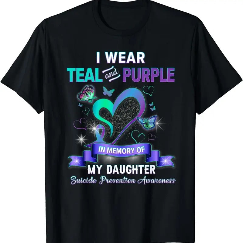 [100% Cotton]Suicide Prevention I Wear Teal Purple Memory Of My Daughter T-Shirt Hoodie, Sweatshirt | WearSparks.com