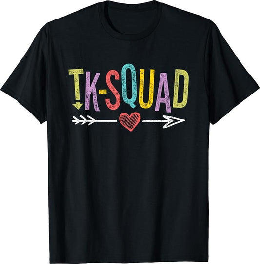 [100% Cotton]TK-Squad - Transitional Kindergarten Teacher Team Shirts T-Shirt Hoodie, Sweatshirt | WearSparks.com