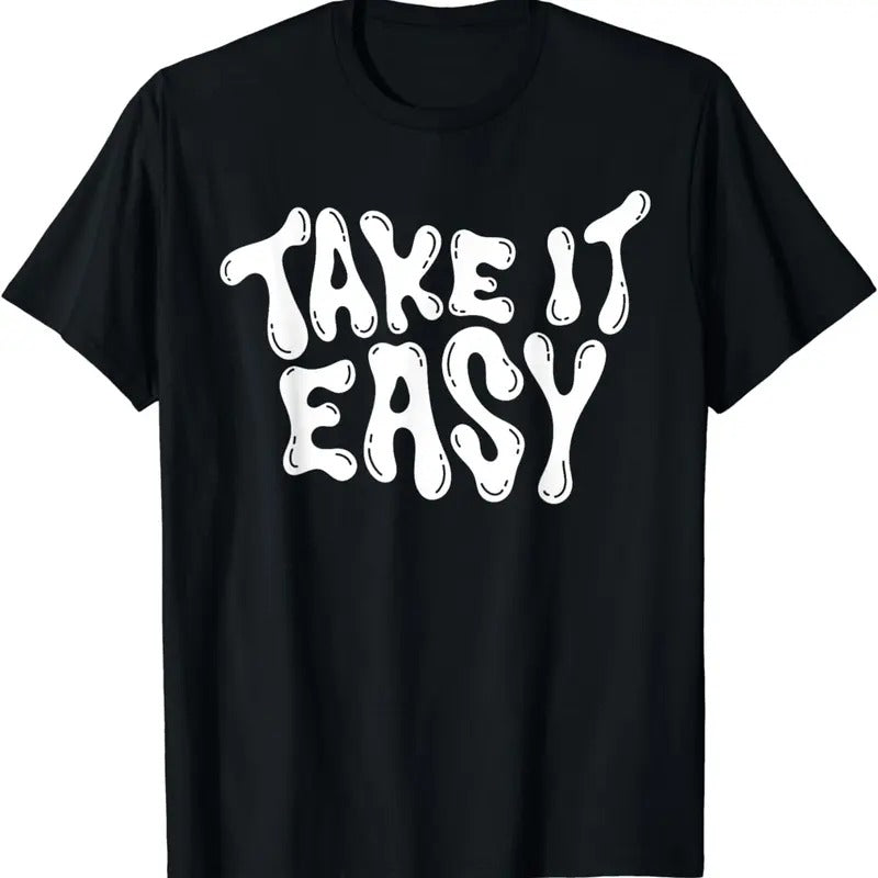 [100% Cotton]Take It Easy Graphic Quote Good Vibes Gift Women Men Kids T-Shirt Hoodie, Sweatshirt | WearSparks.com
