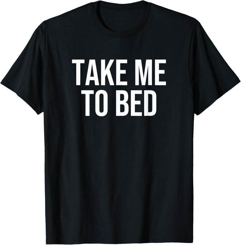 100% Cotton Take Me to Bed T-Shirt Hoodie, Sweatshirt | WearSparks.com