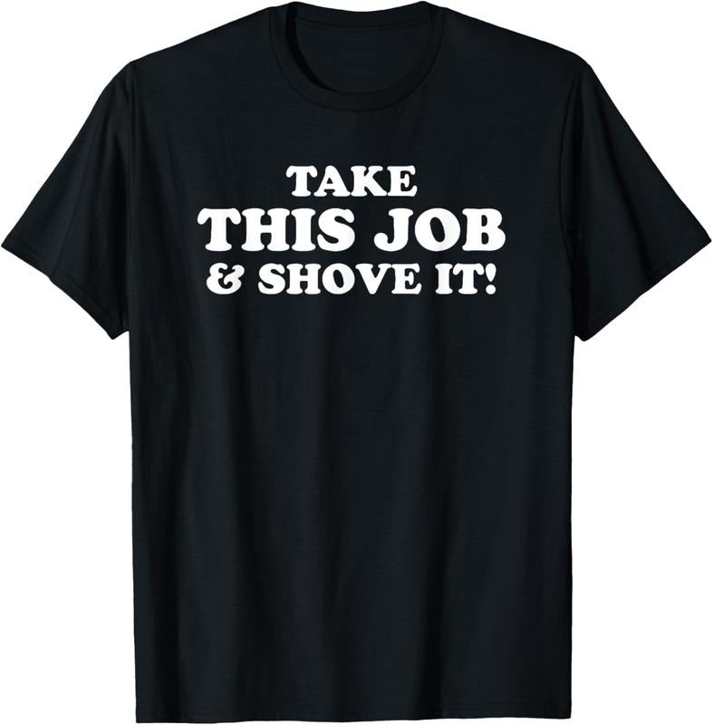 100% Cotton Take This Job And Shove It T-Shirt Hoodie, Sweatshirt | WearSparks.com