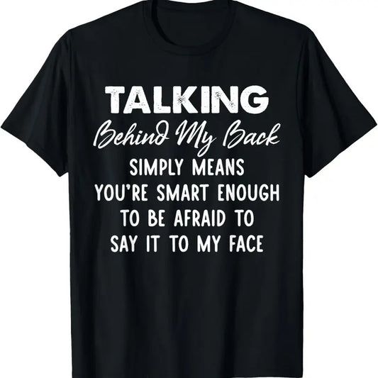 100% Cotton Talking Behind My Back Simply Means You're Smart Enough T-Shirt Hoodie, Sweatshirt | WearSparks.com
