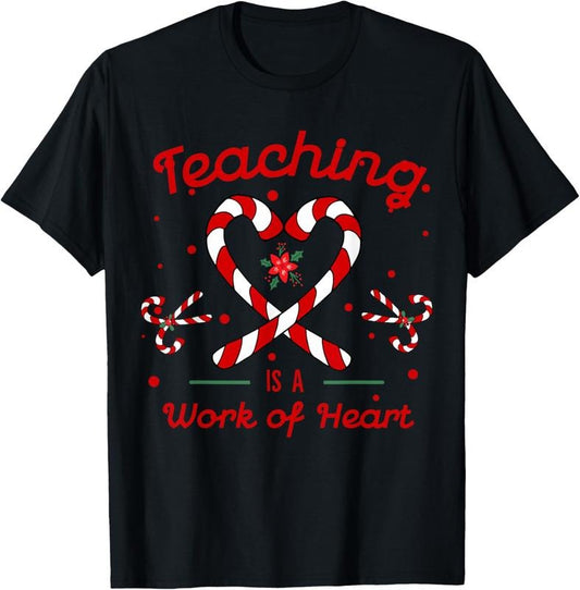 100% Cotton Teaching is a Work of Heart Christmas Teacher Candy Cane T-Shirt Hoodie, Sweatshirt | WearSparks.com