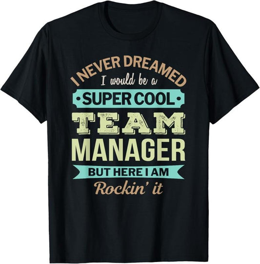 100% Cotton Team Manager Gift Funny Appreciation T-Shirt Hoodie, Sweatshirt | WearSparks.com