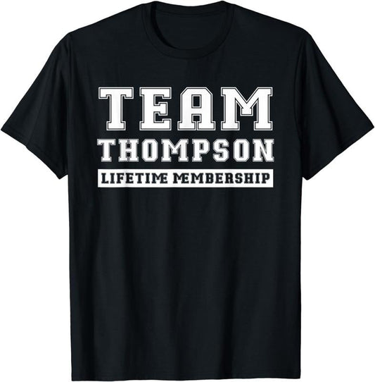 [100% Cotton]Team Thompson Lifetime Membership Funny Family Last Name T-Shirtstyle{n002}2 T-Shirts, Hoodie, Sweatshirt