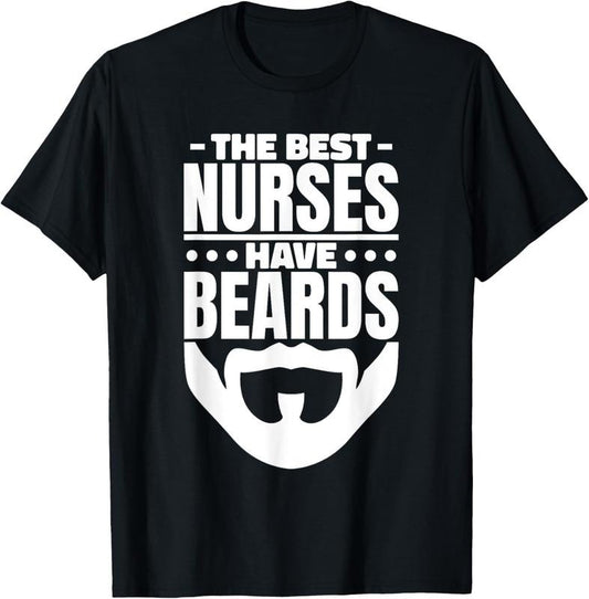 100% Cotton The Best Nurses Have Beards Nursing Student And Nurse Men T-Shirt Hoodie, Sweatshirt | WearSparks.com
