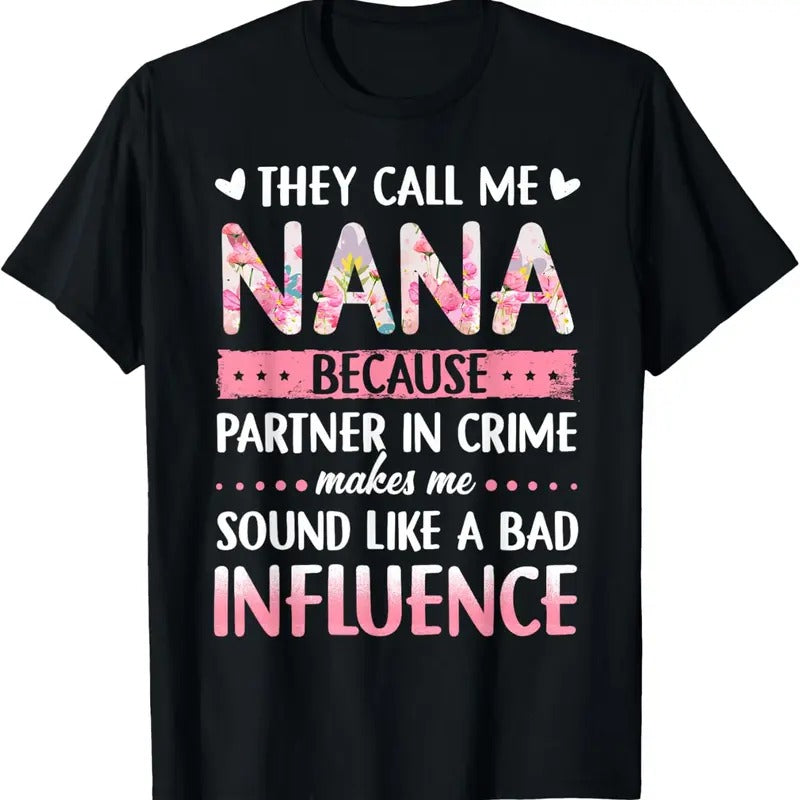 100% Cotton They Call Me Nana Because Partner In Crime T-Shirt Hoodie, Sweatshirt | WearSparks.com
