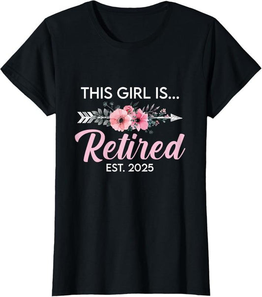 100% Cotton This Girl Is Retired Est. 2025 Retirement Mom Women T-Shirt Hoodie, Sweatshirt | WearSparks.com