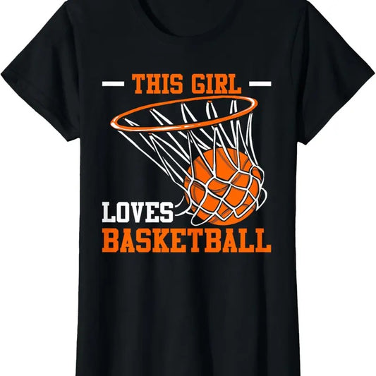 100% Cotton This Girl Loves Basketball Funny T-Shirt Hoodie, Sweatshirt | WearSparks.com
